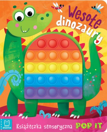Wesołe dinozaury Książeczka sensoryczna z POP IT - Grażyna Wasilewicz [KSIĄŻKA]