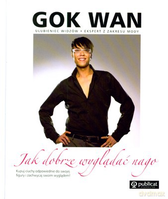 Jak Dobrze Wyglądać Nago (twarda) - Gok Wan [KSIĄŻKA]