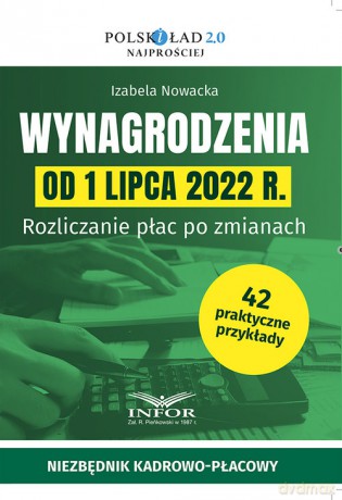 Wynagrodzenia od 1 lipca 2022 r. - Izabela Nowacka [KSIĄŻKA]