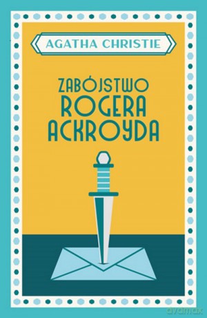 Zabójstwo Rogera Ackroyda - Agatha Christie [KSIĄŻKA]