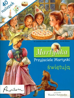 Martynka Przyjaciele Martynki Świętują - Opracowaniie Zbiorowe [KSIĄŻKA]