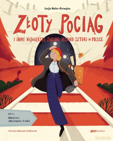 Złoty pociąg i inne największe zagadki historii sztuki w Polsce - Łucja Malec-Kornajew [KSIĄŻKA]