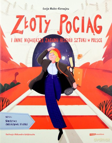 Złoty pociąg i inne największe zagadki historii sztuki w Polsce - Łucja Malec-Kornajew [KSIĄŻKA]