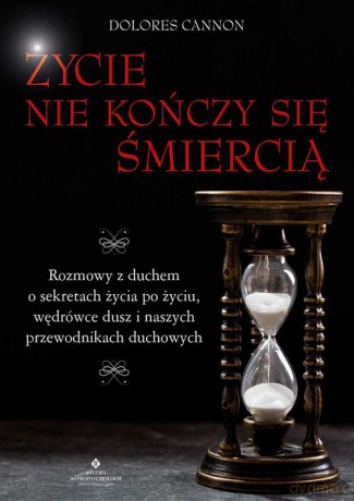 Życie nie kończy się śmiercią - Cannon Dolores [KSIĄŻKA]