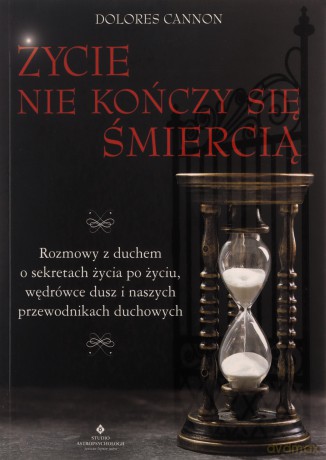 Życie nie kończy się śmiercią - Cannon Dolores [KSIĄŻKA]