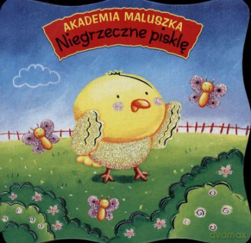 Akademia Maluszka Niegrzeczne Pisklę (twarda) [KSIĄŻKA]