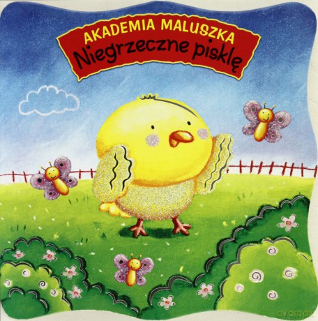 Akademia Maluszka Niegrzeczne Pisklę (twarda) [KSIĄŻKA]