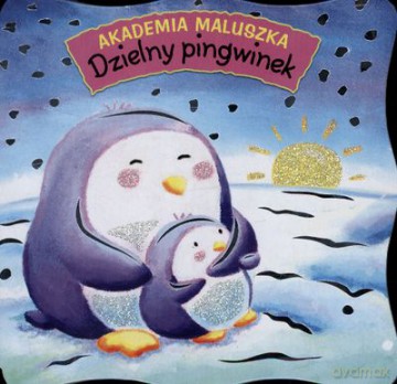 Akademia Maluszka Dzielny Pingwinek (twarda) [KSIĄŻKA]
