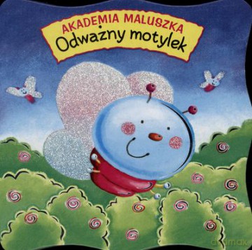 Akademia Maluszka Odważny Motylek (twarda) [KSIĄŻKA]