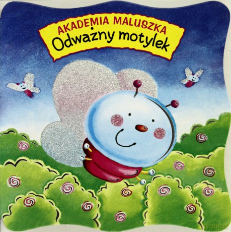 Akademia Maluszka Odważny Motylek (twarda) [KSIĄŻKA]