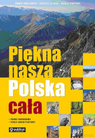 Piękna Nasza Polska Cała (twarda) [KSIĄŻKA]