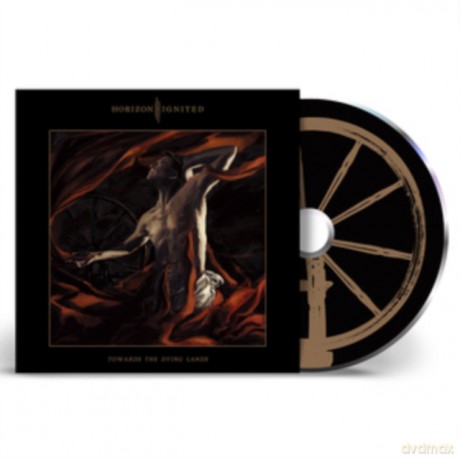 Horizon Ignited: Towards The Dying Lands [CD]