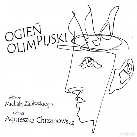 Agnieszka Chrzanowska: Ogień Olimpijski [CD]