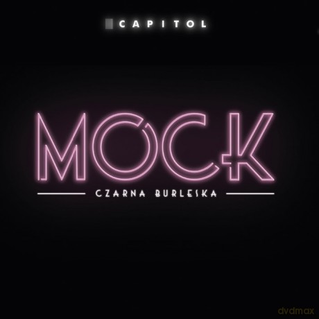 Teatr Muzyczny Capitol: Mock - Czarna Burleska [2CD]