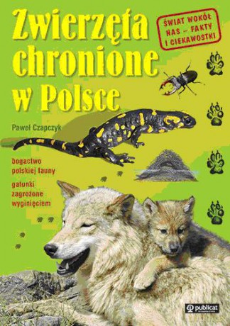 Zwierzęta Chronione W Polsce (twarda) - Paweł Czapczyk [KSIĄŻKA]