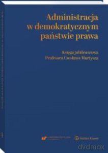 Administracja w demokratycznym państwie [KSIĄŻKA]