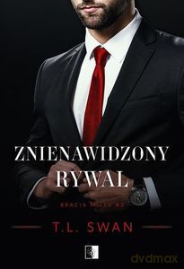 Bracia Miles (Tom 2) Znienawidzony rywal - T.L. Swan [KSIĄŻKA]