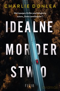 Idealne morderstwo - Charlie Donlea [KSIĄŻKA]
