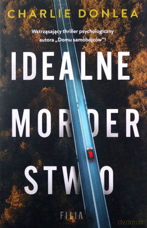 Idealne morderstwo - Charlie Donlea [KSIĄŻKA]