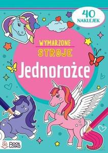 Jednorożce. Wymarzone stroje [KSIĄŻKA]