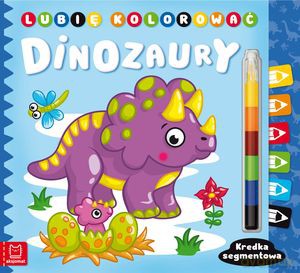 Lubię kolorować. Dinozaury. Kredka segmentowa - Anna Podgórska [KSIĄŻKA]