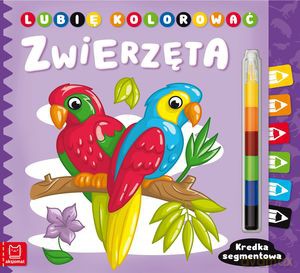 Lubię kolorować. Zwierzęta. Kredka segmentowa - Anna Podgórska [KSIĄŻKA]