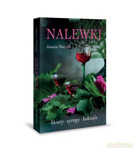 Nalewki - Joanna Matyjek [KSIĄŻKA]