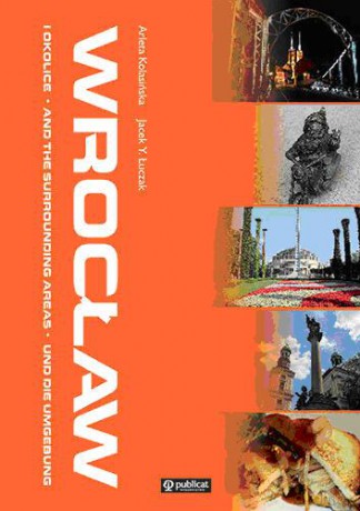 Wrocław I Okolice Wer.Pol/Ang/Niem (twarda) - Arleta Kolasińska, Jacek Y. Łuczak [KSIĄŻKA]