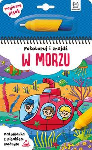 Pokoloruj i znajdź w morzu. Malowanka z pisakiem wodnym [KSIĄŻKA]