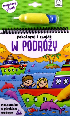 Pokoloruj i znajdź w podróży. Malowanka z pisakiem wodnym [KSIĄŻKA]