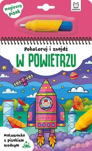 Pokoloruj i znajdź w powietrzu. Malowanka z pisakiem wodnym [KSIĄŻKA]