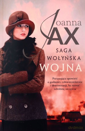 Saga wołyńska. Wojna - Joanna Jax [KSIĄŻKA]
