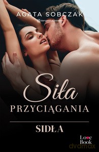 Siła przyciągania. Sidła - Agata Sobczak [KSIĄŻKA]