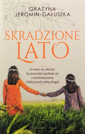 Skradzione lato - Grażyna Jeromin-Gauszka [KSIĄŻKA]