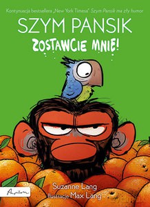 Szym Pansik. Zostawcie mnie! - Suzanne Lang [KSIĄŻKA]