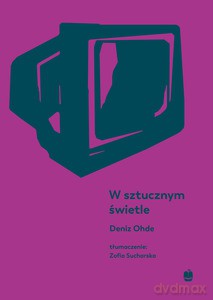 W sztucznym świetle - Deniz Ohde [KSIĄŻKA]