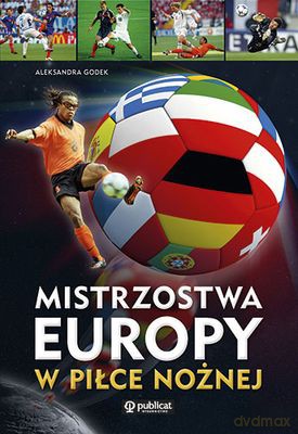 Mistrzostwa Europy W Piłce Nożnej - Aleksandra Godek [KSIĄŻKA]