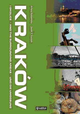 Kraków I Okolice Wer.Pol/Ang/Niem (twarda) - Arleta Kolasińska, Jacek Y. Łuczak [KSIĄŻKA]