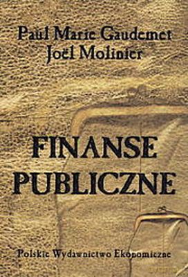 Finanse Publiczne - Paul Marie Gaudemet, Joel Molinier [KSIĄŻKA]
