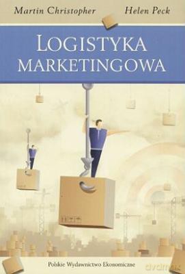 Logistyka Marketingowa - Martin Christopher, Helen Peck [KSIĄŻKA]