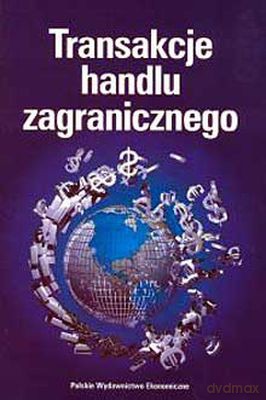 Transakcje Handlu Zagranicznego - Praca Zbiorowa, Beata Stępień [KSIĄŻKA]