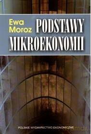 Podstawy Mikroekonomii - Ewa Moroz [KSIĄŻKA]