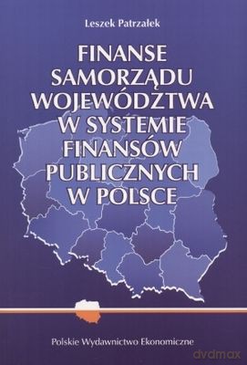 Finanse Samorządu Województwa W Systemie Finansów Publicznych - Leszek Patrzałek [KSIĄŻKA]