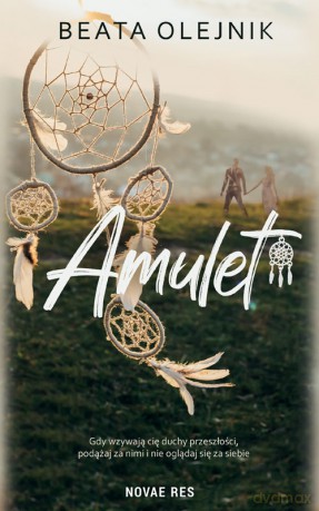 Amulet - Beata Olejnik [KSIĄŻKA]