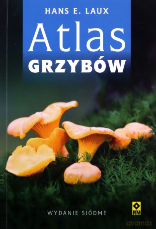 Atlas grzybów - Hanse E. Laux [KSIĄŻKA]