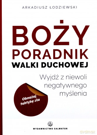 Boży poradnik walki duchowej - Arkadiusz Łodziewski [KSIĄŻKA]
