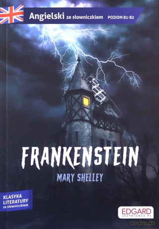 Frankenstein. Angielski z ćwiczeniami. Poziom B1-B2 - Merry Shelley [KSIĄŻKA]