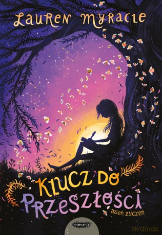 Klucz do przeszłości. Dzień życzeń (Tom 3) - Lauren Myracle [KSIĄŻKA]