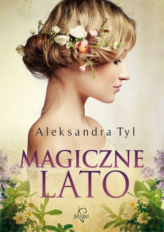 Magiczne lato - Aleksandra Tyl [KSIĄŻKA]