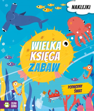 Podwodny świat Wielka księga zabaw [KSIĄŻKA]